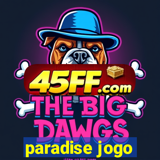 paradise jogo